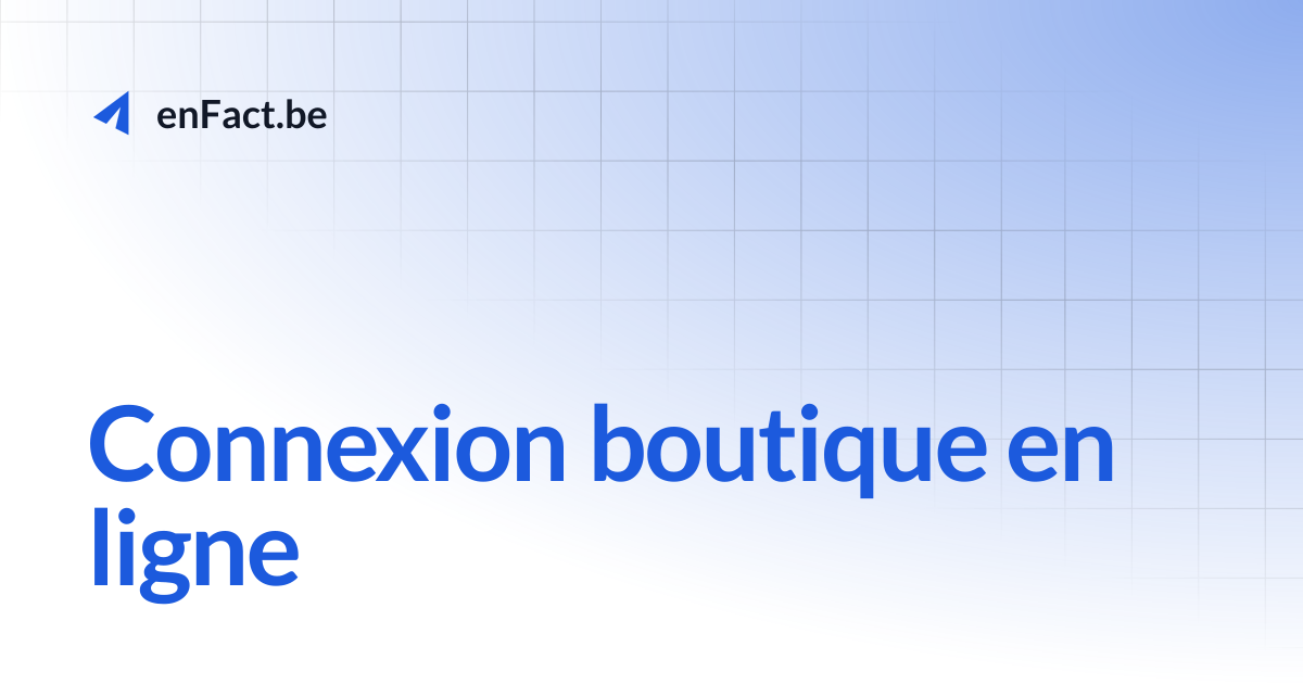 Connexion boutique en ligne | enFact.be